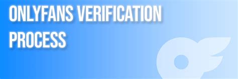 onlyfans verify your age|OnlyFans Verification Process